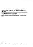Cover of: Functional anatomy of the masticatory system by W. E. McDevitt