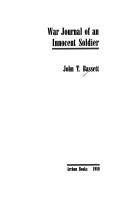 War journal of an innocent soldier by John T. Bassett