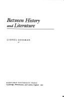 Cover of: Between history and literature by Lionel Gossman