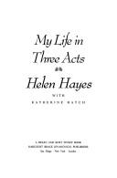 Cover of: My life in three acts