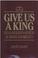 Cover of: Give us a king