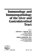 Cover of: Immunology and immunopathology of the liver and gastrointestinal tract | 