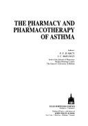 Cover of: The Pharmacy and pharmacotherapy of asthma by editors, P.F. D'Arcy, J.C. McElnay.