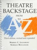 Cover of: Theatre backstage from A to Z by Warren C. Lounsbury