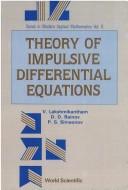 Cover of: Theory of impulsive differential equations