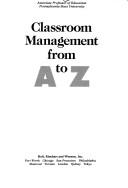 Cover of: Classroom management from A to Z