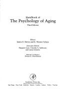 Cover of: Handbook of the psychology of aging by editors, James E. Birren and K. Warner Schaie, associate editors, Margaret Gatz, Timothy A. Salthouse, and Carmi Schooler, editorial coordinator, Donna E. Deutchman.