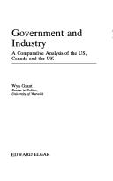 Cover of: Government and industry: a comparative analysis of the US, Canada, and the UK
