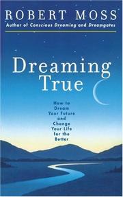 Cover of: Dreaming True by Robert Moss