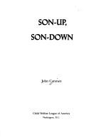 Cover of: Son-up, son-down by John Carenen
