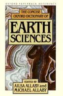 Cover of: The Concise Oxford dictionary of earth sciences | 