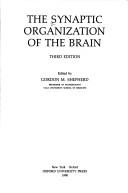 Cover of: The Synaptic organization of the brain