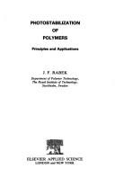 Cover of: Photostabilization of polymers by J. F. Rabek