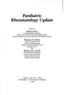 Cover of: Paediatric rheumatology update by edited by Patricia Woo, Patience H. White, and Barbara M. Ansell.