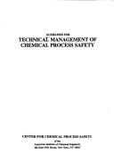 Cover of: Guidelines for technical management of chemical process safety.