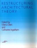 Cover of: Restructuring architectural theory