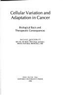 Cover of: Cellular variation and adaptation in cancer: biological basis and therapeutic consequences