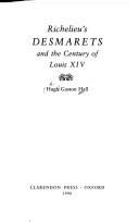 Richelieu's Desmarets and the century of Louis XIV by H. Gaston Hall