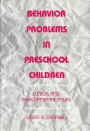 Cover of: Behavior problems in preschool children: clinical and developmental issues