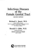 Infectious diseases of the female genital tract by Richard L. Sweet