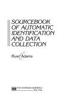 Cover of: Sourcebook of automatic identification and data collection by Russ Adams