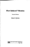 Flow-induced vibration by Robert D. Blevins
