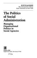 Cover of: The politics of social administration: managing organizational politics in social agencies