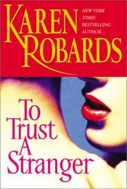Cover of: To trust a stranger by Karen Robards