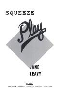 Cover of: Squeeze play | Jane Leavy