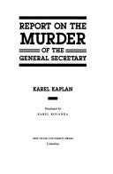Report on the murder of the General Secretary by Karel Kaplan