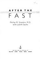 Cover of: After the fast by Phillip M. Sinaikin