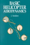 Cover of: Basic helicopter aerodynamics by J. Seddon