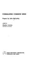 Cover of: Formalizing common sense by McCarthy, John