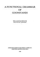 Cover of: A functional grammar of Gooniyandi by William McGregor