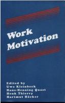 Cover of: Work motivation by edited by Uwe Kleinbeck ... [et al.].