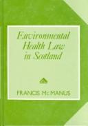 Cover of: Environmental health law in Scotland