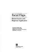 Cover of: Facial flaps: biomechanics and regional application