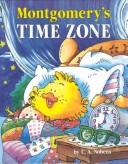 Cover of: Montgomery's time zone by C. A. Nobens