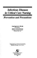 Cover of: Infectious diseases in critical care nursing: prevention and precautions