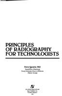 Cover of: Principles of radiography for technologists | Perry Sprawls