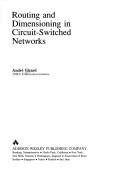 Cover of: Routing and dimensioning in circuit-switched networks by Girard, André