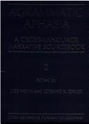 Cover of: Agrammatic aphasia by edited by Lise Menn, Loraine K. Obler in association with Gabriele Miceli ; editorial associate, M. O'Connor.