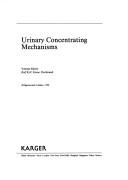 Urinary concentrating mechanisms by Rolf K. H. Kinne