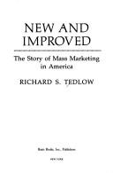 Cover of: New and improved by Richard S. Tedlow