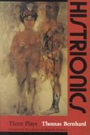Cover of: Histrionics: three plays