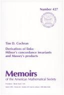 Cover of: Derivatives of links | Tim D. Cochran