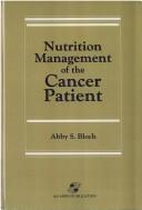 Cover of: Nutrition management of the cancer patient by edited by Abby S. Bloch.