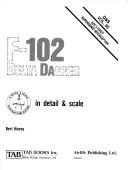 Cover of: F-102 Delta Dagger in detail & scale by Bert Kinzey