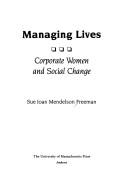 Cover of: Managing lives by Sue Joan Mendelson Freeman