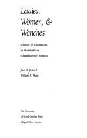 Cover of: Ladies, women & wenches: choice & constraint in antebellum Charleston & Boston